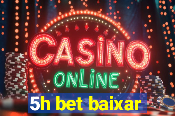 5h bet baixar